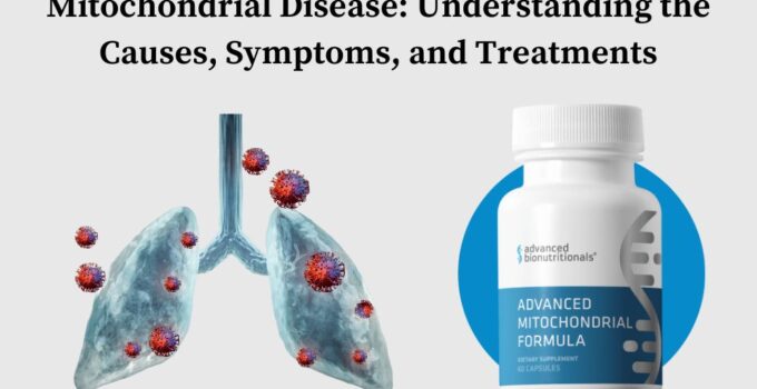 Mitochondrial-Disease-Understanding-the-Causes-Symptoms-and-Treatments
