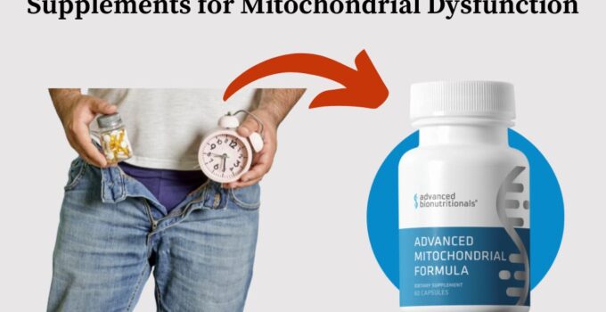 Supplements for Mitochondrial Dysfunction